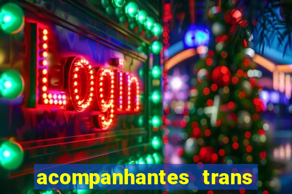 acompanhantes trans santos sp